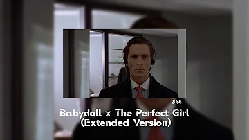 Babydoll x The Perfect Girl - (Extended Version)