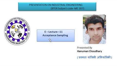 11 ME307 3.4  Acceptance Sampling Presented By Hanuman Choudhary GPC Hanumangarh