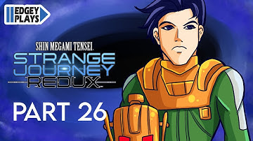 Edgey Plays SMT: Strange Journey Redux Part 26