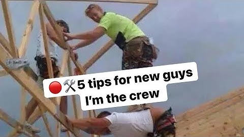 5 Tips For New Construction Workers | Working In Construction