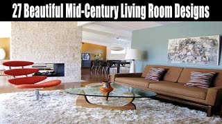 27 Beautiful Mid Century Living Room Designs