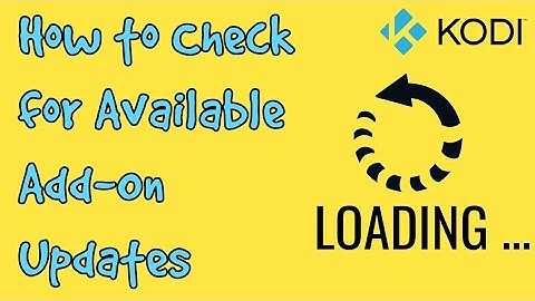 How to Force Check For Updates on Kodi Add-ons and Repos
