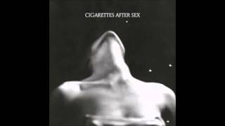 Video thumbnail of "Cigarettes After Sex  - I. (Full Album)"