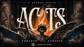 "ACTS" Sermon Week 6- Pastor Antonio Cooper