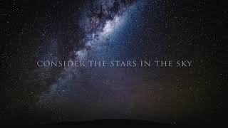 Consider the Stars (Official Lyric Video) - Keith & Kristyn Getty