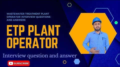 wastewater plant operator interview questions and answers|| etp plant operator interview