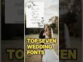 7 Wedding Fonts to Elevate Your Big Day (2024 - 1/2) #shortvideo #shortvideos #weddingfonts #short