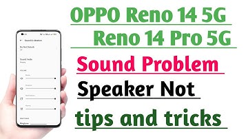 OPPO Reno 14 5G & Reno 14 Pro 5G How to Fix Sound Problem Solution Speaker Not Working Problem 