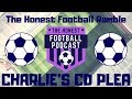 Charlies cd plea  the honest football podcast rambles  football stories  debate