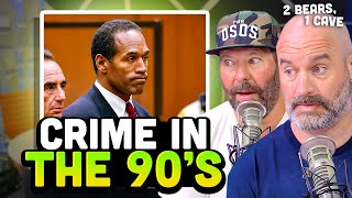 Crimes In The 90’s Were CRAZY! | 2 Bears, 1 Cave Highlight