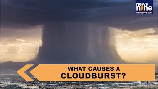 What causes a Cloudburst?