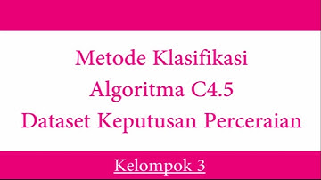 Data Mining Metode Klasifikasi Algoritma Decision Tree C4.5