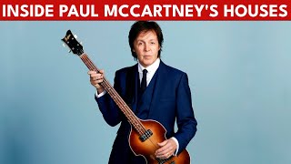 Paul McCartney Houses Tour | INSIDE Paul McCartney's London Home, Liverpool, Beverly Hills & More