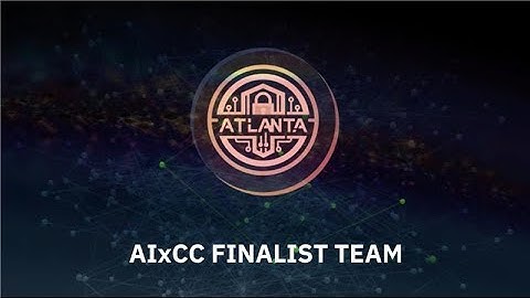 Team Atlanta - DARPA AI Cyber Challenge