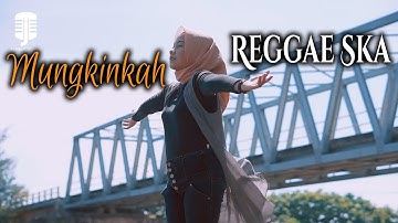 Mungkinkah - reggae ska version by Jovita aurel
