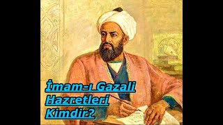 İmam - I Gazali Hazretleri Kimdir?