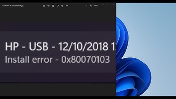 Fix HP USB Install Error 0x80070103 On Windows 11