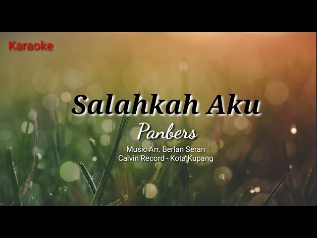 SALAHKAH AKU || PANBERS || Karaoke class=