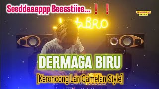 DJ Dermaga Biru _Sedaap Bestiieee [Keroncong Gamelan Style]