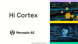 Pervaziv AI Cortex