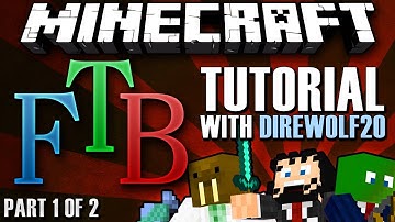 Minecraft Feed The Beast - Tutorial w/ Direwolf20 [Part 1 of 2]