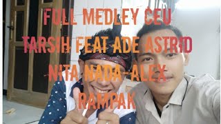 FULL MEDLEY DUET ADE ASTRID FEAT CEU TARSIH | alex rampak live show feat nita nada