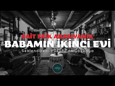 Öykü | Sait Faik Abasıyanık - Babamın İkinci Evi