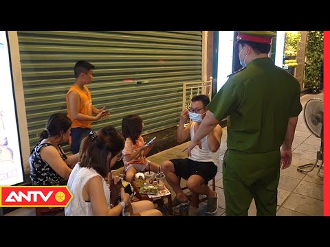 Hà Nội tuần tra nhắc nhở hàng quán đóng cửa trước 21 giờ | ANTV | Những bài hát hay nhất mọi thời đại 2 Hà Nội tuần tra nhắc nhở hàng quán đóng cửa trước 21 giờ | ANTV | Những bài hát hay nhất mọi thời đại 1