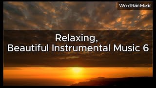 Relaxing, Beautiful Instrumental Music - Worship, Pray, Meditate, Sleep, Heal