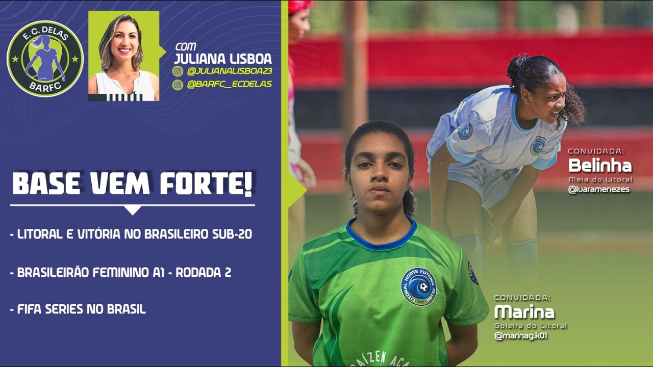 ECDELAS #033 - NOVINHAS EM CAMPO! BRASILEIRO FEMININO SUB-20 ESTÁ CHEGANDO