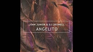 John Junior X Criswell - Angelito (Snippet)