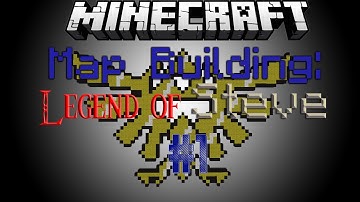 Maps: Legend of Steve - Part 1