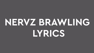 Nervz - Brawling (Lyrics)