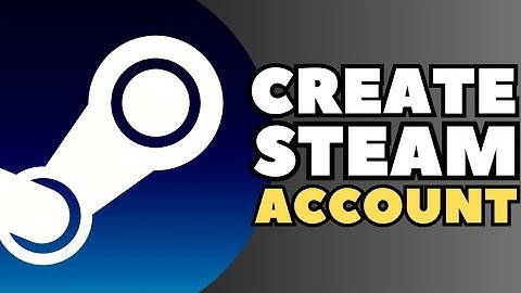 How To Create a Steam account