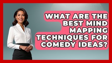 What Are The Best Mind Mapping Techniques For Comedy Ideas? - Open Mic Manual