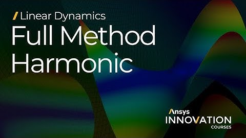 Performing Harmonic Analysis with Full Method Using Ansys Mechanical — Lesson 5