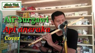 Air Surgawi Berubah api Neraka | Cover Suling madz flute