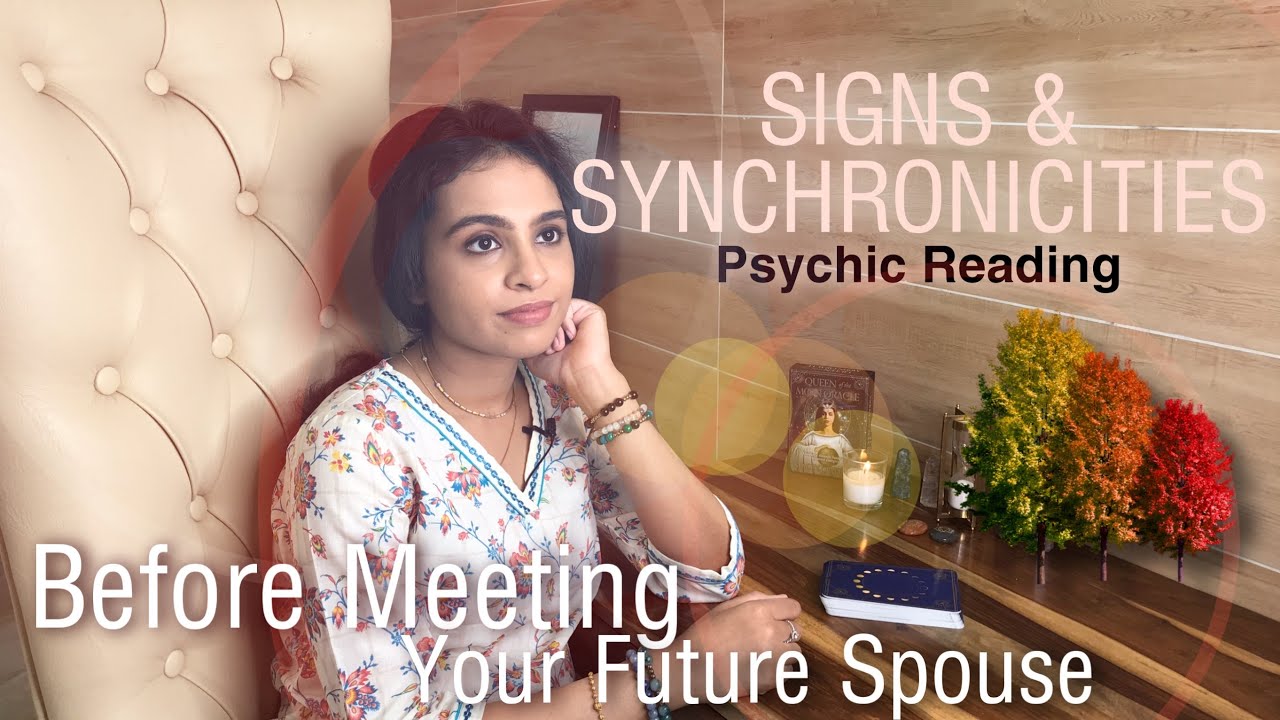 Signs You Going To See Before Meeting Your Life Partner • Future Spouse Prediction • Psychic Reading