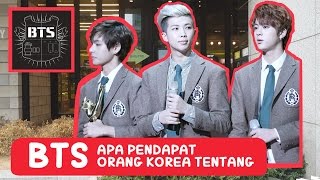 Apa pendapat Orang Korea tentang BTS? l Bang Tan So Nyeon Dan Indonesia l COWOK KOREA