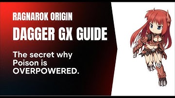 RAGNAROK ORIGIN - GUILLOTINE CROSS - DAGGER GX GUIDE - POISON OP