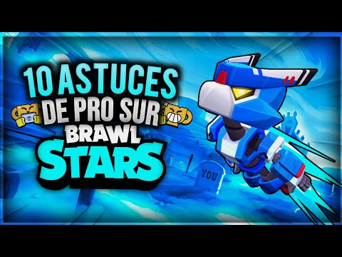 10 ASTUCES DE PRO POUR S'AMÉLIORER SUR BRAWL STARS - ASTUCES et CONSEILS - #brawlstars