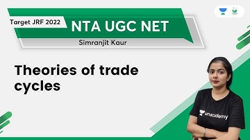 Theories of trade cycles | NTA UGC NET | Simranjit Kaur