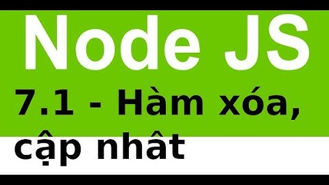 Ứng dụng CRUD với NodeJS và MySQL - 7.1 - Hàm thêm, xóa, hiển thị dữ liệu trong model nodejs