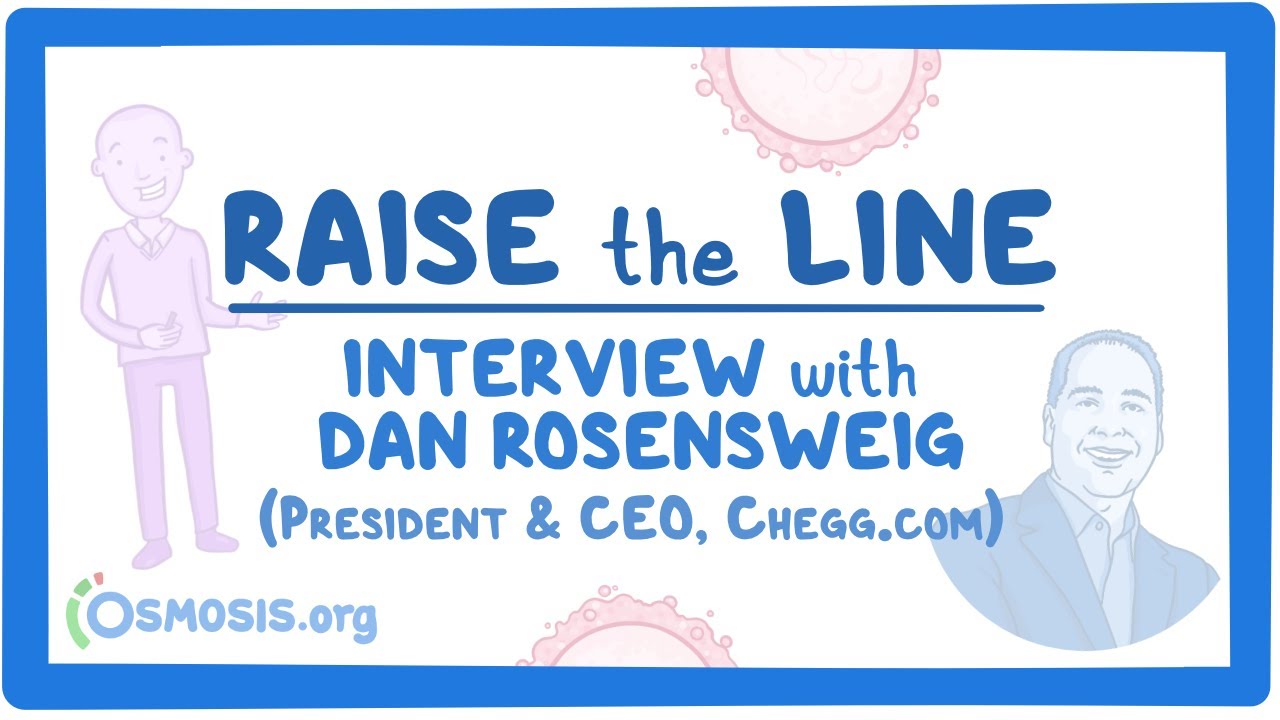 Do What It Takes To Be Valuable" - Dan Rosensweig, CEO of Chegg.com |  Osmosis Raise the Line