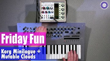 Friday Fun - Synth Jam Korg Minilogue and Mutable Instruments Clouds