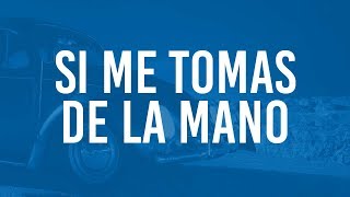 Miniatura de "Si Me Tomas De La Mano (Lyric Video Oficial) - RENUEVO"