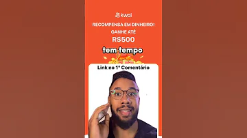 RECOMPENSA De R 500 00 Do Kwai Como Ganhar Dinheiro No Kwai Kwaibrasil Rendaextra 