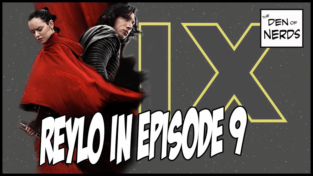 Reylo in Episode IX | Will Rey and Kylo Fall in Love? | Star Wars Theory