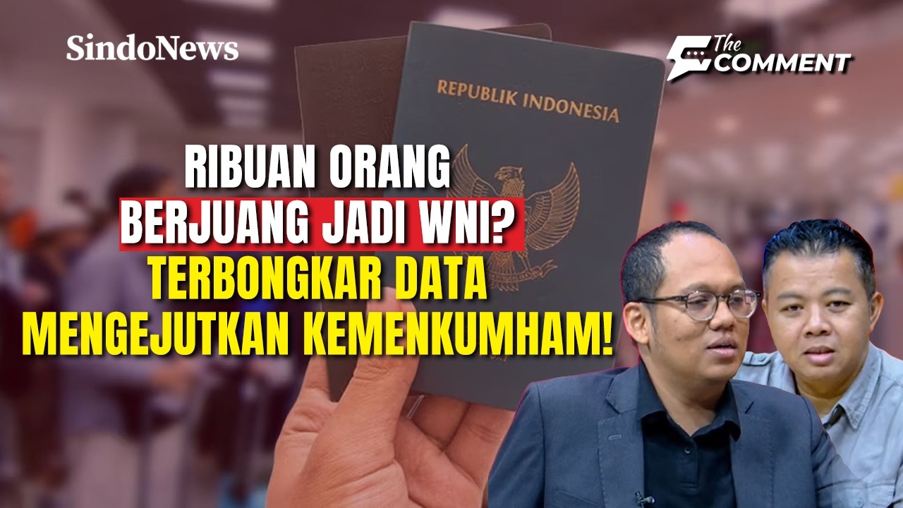 Terbongkar Data Kemenkumham, Ribuan Orang Rebutan Jadi WNI? | The Comment | 26/02