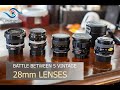 Classic Manual Focus 28mm Lens Comparison - Battle of 5 Common Vintage 28mm Primes